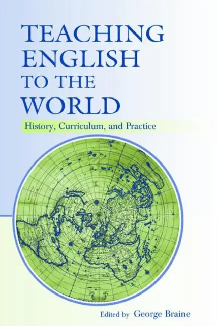 Buy Teaching English to the World (English, GeorgeBraine) — BookShops.in