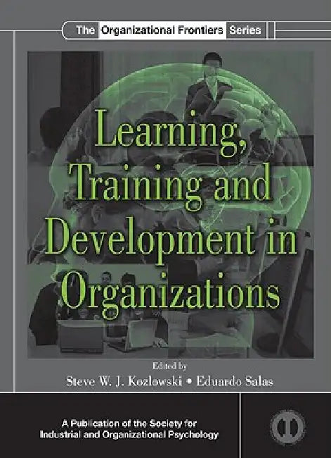 Buy Learning, Training, and Development in Organizations (English, Steve W. J. Kozlowski | Eduardo Salas) — BookShops.in