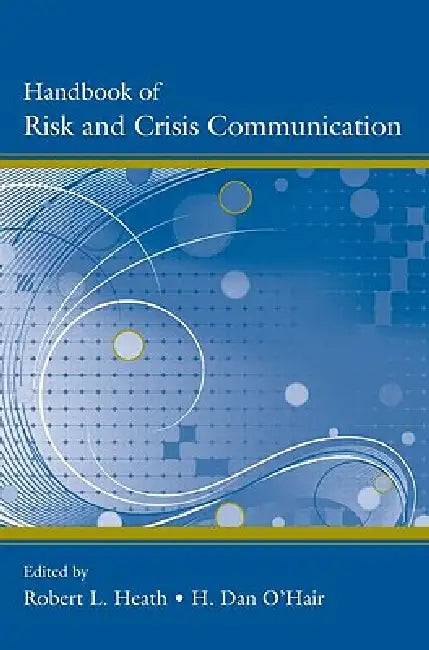 Buy Handbook of Risk and Crisis Communication (English, Robert L. Heath | H. Dan O'Hair) — BookShops.in