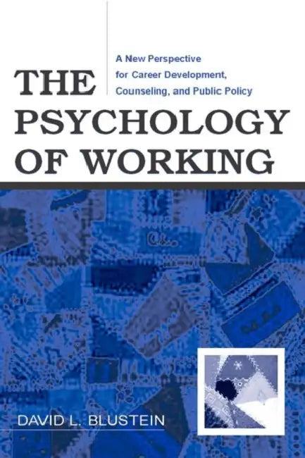 Buy The Psychology of Working (English, David Blustein) — BookShops.in