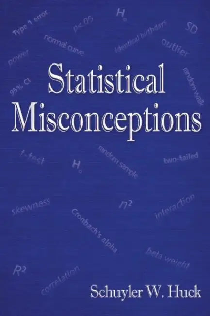 Buy Statistical Misconceptions (English, Schuyler W. Huck) — BookShops.in