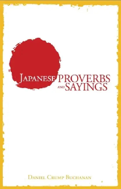 Buy Japanese Proverbs and Sayings (English, Daniel Crump Buchanan) — BookShops.in