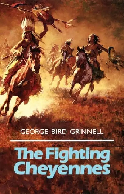 Buy The Fighting Cheyennes (English, George Bird Grinnell) — BookShops.in
