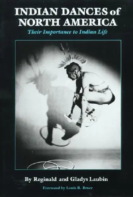 Buy Indian Dances of North America (English, Reginald Laubin | Gladys Laubin | Louis R. Bruce) — BookShops.in