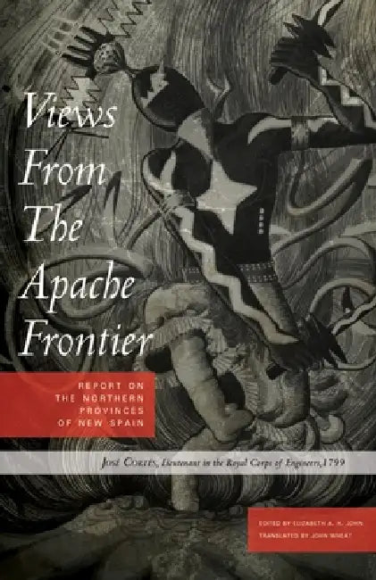 Buy Views from the Apache Frontier (English, Jose Cortes Y. de Olarte | Elizabeth A. H. John | John Wheat) — BookShops.in