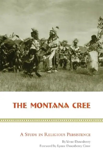Buy The Montana Cree (English, Verne Dusenberry) โ BookShops.in