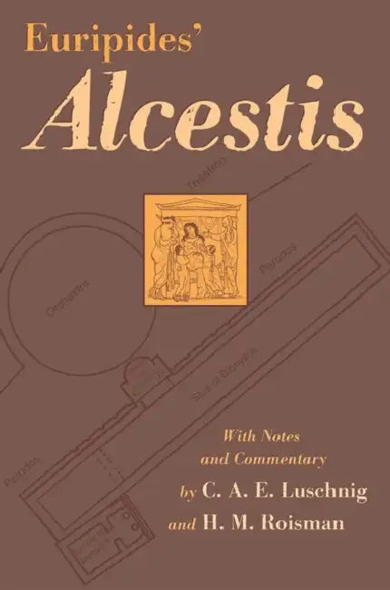 Buy Euripides' Alcestis (English, Euripides | C. A. E. Luschnig | Hanna M. Roisman) — BookShops.in