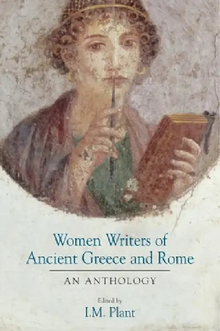 Buy Women Writers of Ancient Greece and Rome (English, I. M. Plant) β BookShops.in