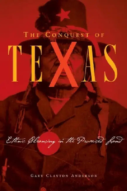 Buy Conquest of Texas (English, Gary Clayton Anderson) — BookShops.in