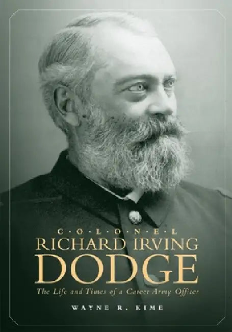 Buy Colonel Richard Irving Dodge (English, Wayne R. Kime) — BookShops.in