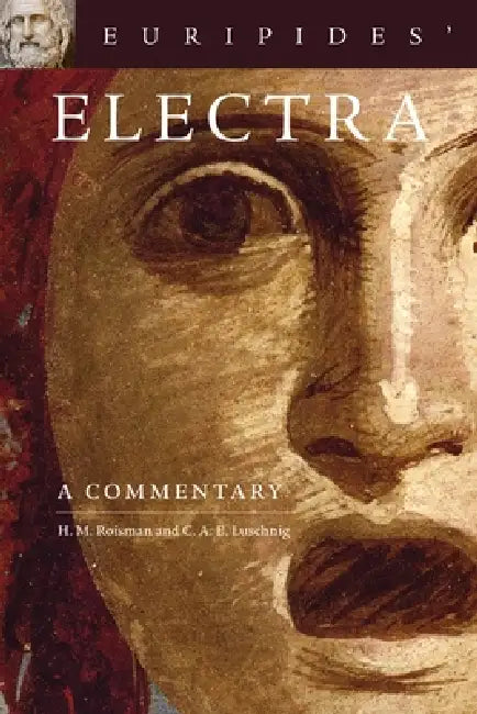 Buy Euripides' Electra (English, Hanna M. Roisman | C. A. E. Luschnig) — BookShops.in