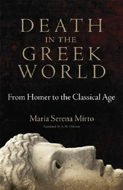 Buy Death in the Greek World (English, Maria Serena Mirto | A. M. Osborne) — BookShops.in