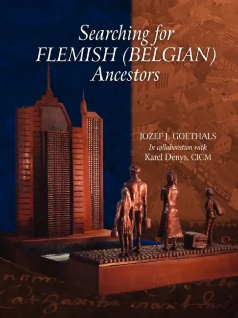Buy Searching for Flemish (Belgian) Ancestors (English, Jozef J. Goethals | CICM Karel Denys) — BookShops.in