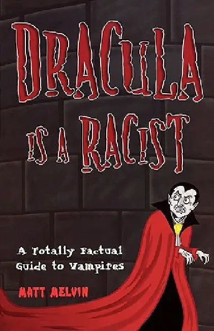 Buy Dracula Is A Racist (English, Matt Melvin) โ BookShops.in