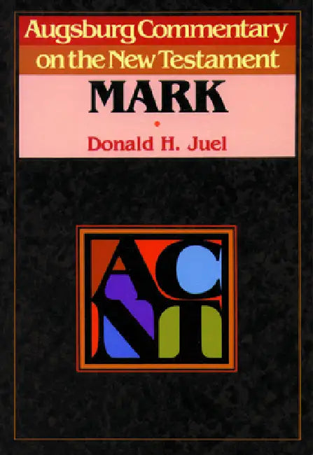 Buy Augsburg Commentary on the New Testament - Mark (English, Donald Juel) — BookShops.in