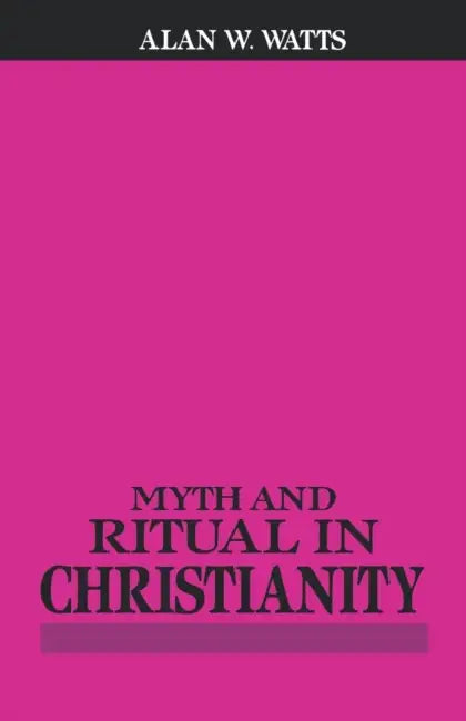 Buy Myth and Ritual in Christianity (English, Alan Watts) — BookShops.in