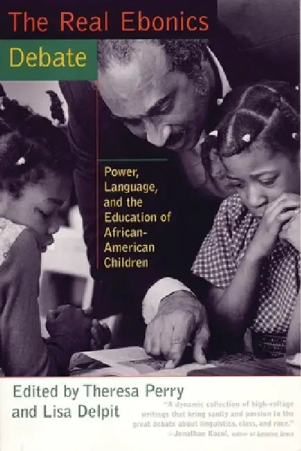 Buy The Real Ebonics Debate (English, Theresa Perry | Lisa Delpit) — BookShops.in