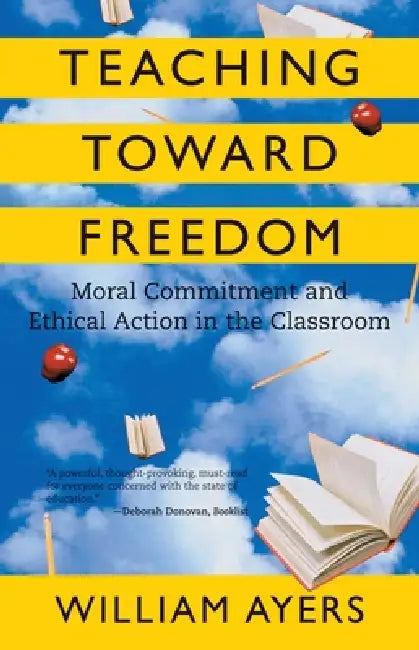 Buy Teaching Toward Freedom (English, William Ayers) — BookShops.in