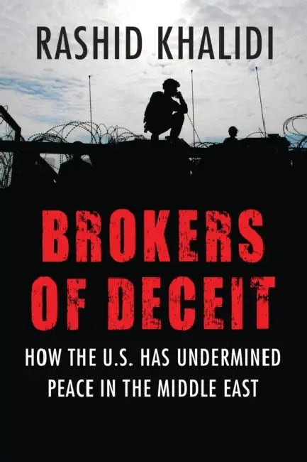 Buy Brokers of Deceit (English, Rashid Khalidi) — BookShops.in