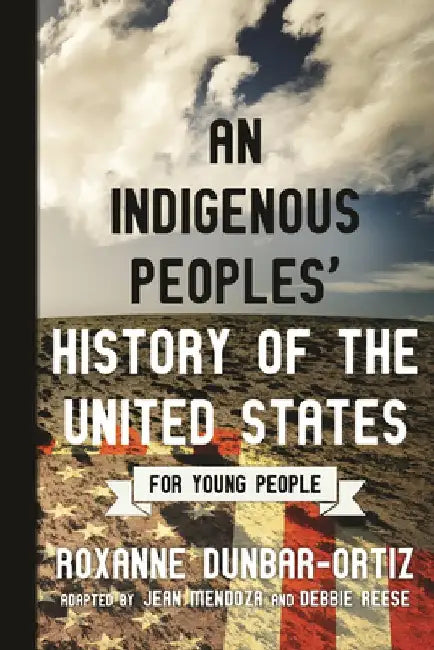 Buy An Indigenous Peoples' History of the United States for Young People (English, Roxanne Dunbar-Ortiz) — BookShops.in