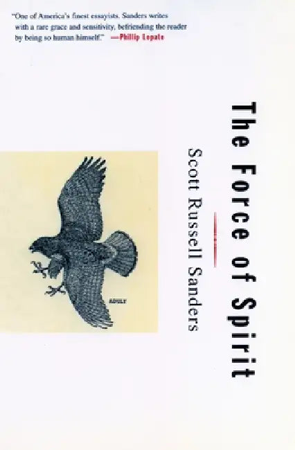 Buy The Force of Spirit (English, Scott Russell Sanders) — BookShops.in