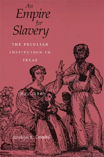 Buy Empire for Slavery (English, Randolph B. Campbell) — BookShops.in