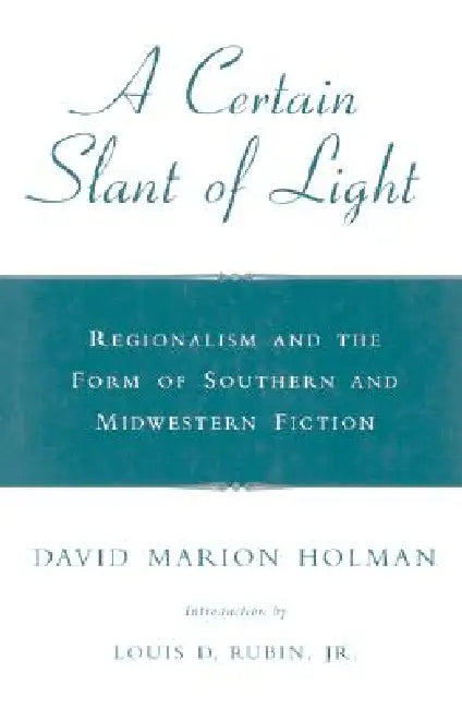 Buy A Certain Slant of Light (English, David Marion Holman | Jr. Rubin Louis D.) — BookShops.in