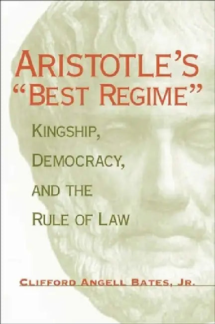 Buy Aristotle's Best Regime (English, Clifford A. Bates) — BookShops.in