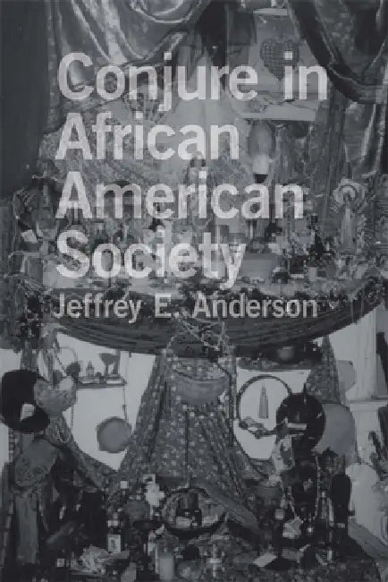Buy Conjure in African American Society (English, Jeffrey E. Anderson) — BookShops.in