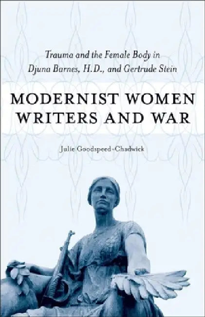 Buy Modernist Women Writers and War (English, Julie Goodspeed-Chadwick) — BookShops.in