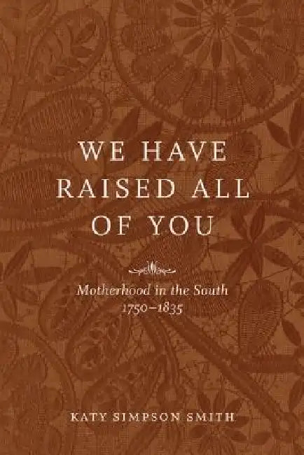 Buy We Have Raised All of You (English, Katy Simpson Smith) โ BookShops.in
