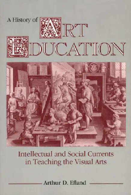 Buy A History of Art Education (English, Arthur D. Efland) โ BookShops.in