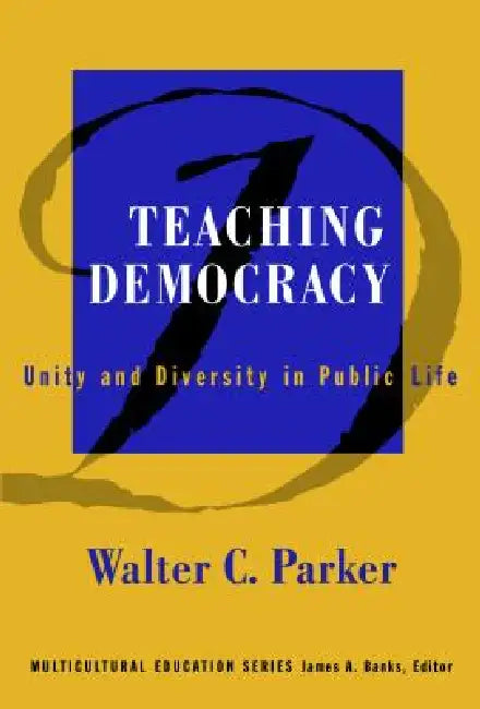 Buy Teaching Democracy (English, Walter C. Parker) โ BookShops.in