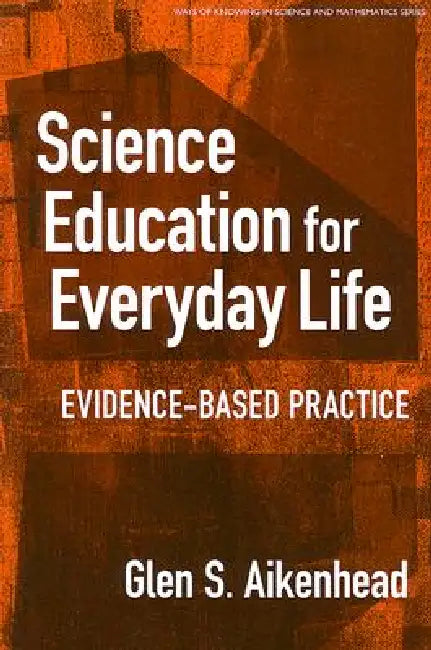 Buy Science Education for Everyday Life (English, Glen S. Aikenhead) — BookShops.in