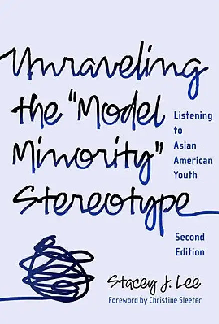 Buy Unraveling the Model Minority Stereotype (English, Stacey J. Lee) — BookShops.in