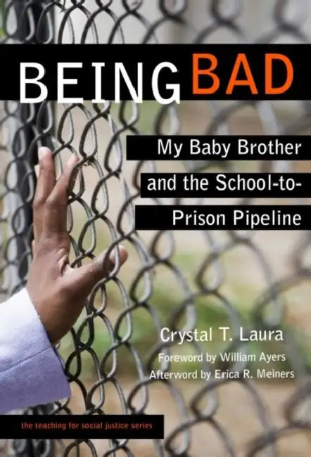Buy Being Bad (English, Crystal T. Laura | Erica R. Meiners | William Ayers) — BookShops.in