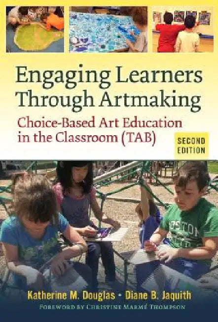 Buy Engaging Learners Through Artmaking (English, Katherine M. Douglas | Diane B. Jaquith | Christine Marmé Thompson) — BookShops.in