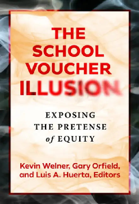 Buy The School Voucher Illusion (English, Kevin Welner | Gary Orfield | Luis A. Huerta) — BookShops.in