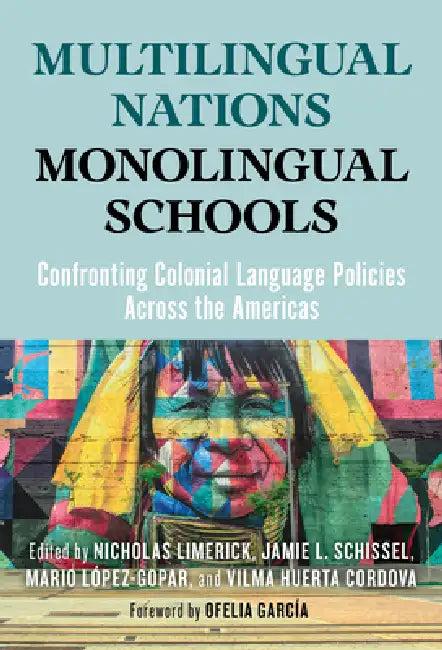 Buy Multilingual Nations, Monolingual Schools (English, Nicholas Limerick | Jamie L. Schissel | Mario López-Gopar) — BookShops.in