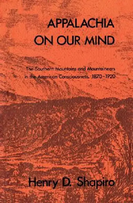Buy Appalachia on Our Mind (English, Henry D. Shapiro) — BookShops.in