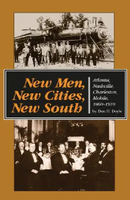 Buy New Men, New Cities, New South (English, Don H. Doyle) — BookShops.in