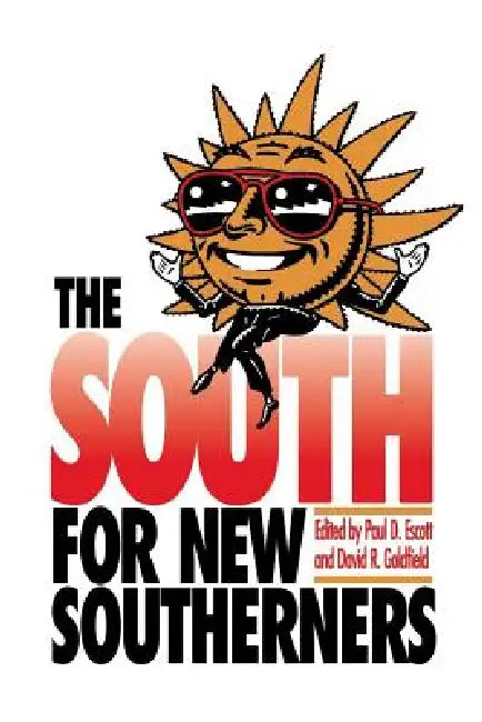 Buy The South for New Southerners (English, Paul D. Escott | David R. Goldfield) — BookShops.in