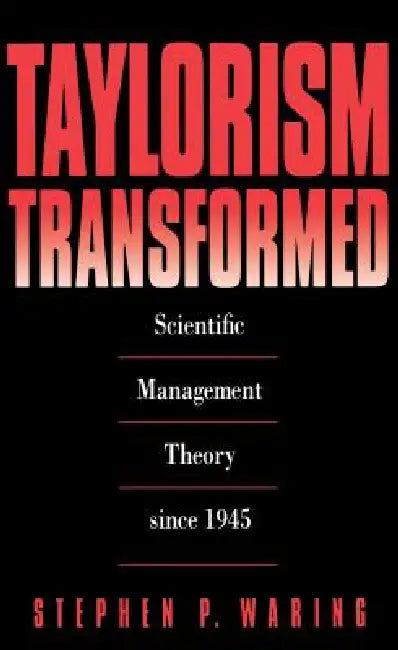 Buy Taylorism Transformed (English, Stephen P. Waring) — BookShops.in