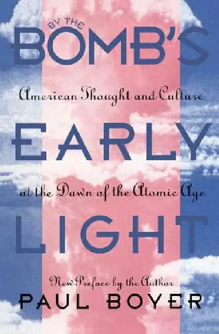 Buy By the Bomb's Early Light (English, Paul Boyer) — BookShops.in