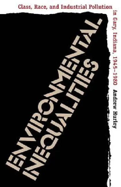 Buy Environmental Inequalities (English, Andrew Hurley) — BookShops.in