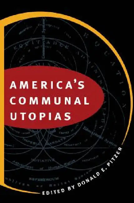 Buy America's Communal Utopias (English, Donald E. Pitzer) — BookShops.in
