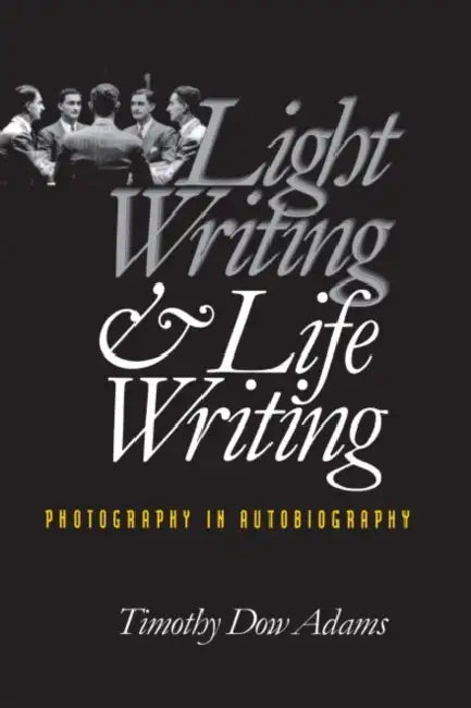 Buy Light Writing and Life Writing (English, Timothy Dow Adams) — BookShops.in