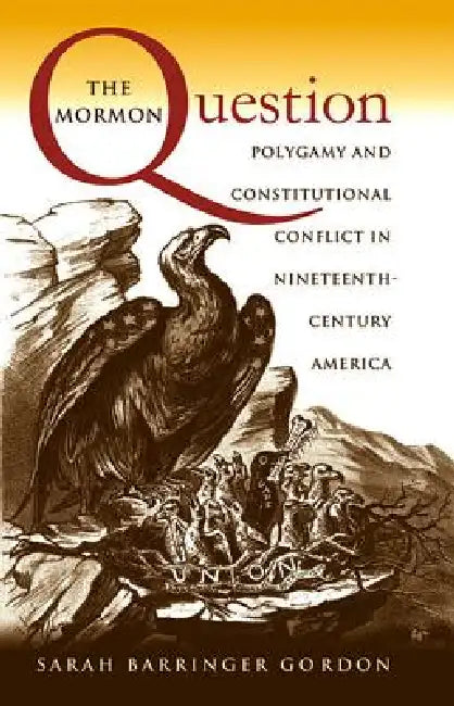Buy The Mormon Question (English, Sarah Barringer Gordon) — BookShops.in