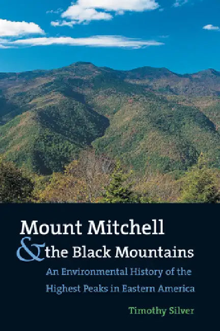 Buy Mount Mitchell and the Black Mountains (English, Timothy Silver) — BookShops.in