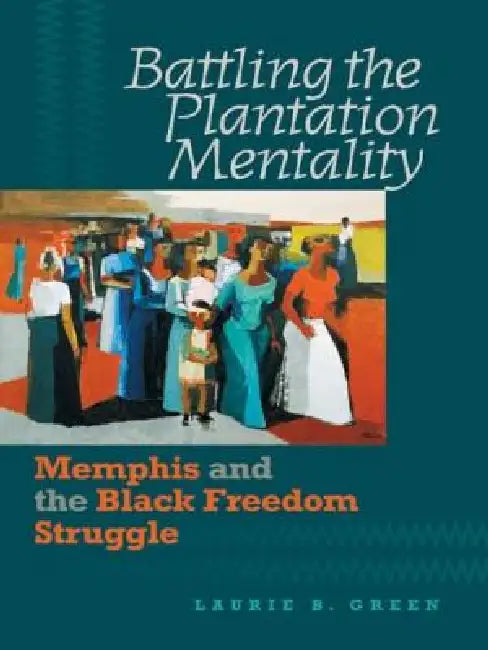 Buy Battling the Plantation Mentality (English, Laurie B. Green) โ BookShops.in
